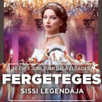 FERGETEGES - SISSI LEGENDÁJA MUSICAL