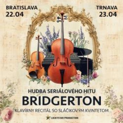 Hudba seriálového hitu BRIDGERTON KLAVÍRNY RECITÁL so sláčikovým kvintetom