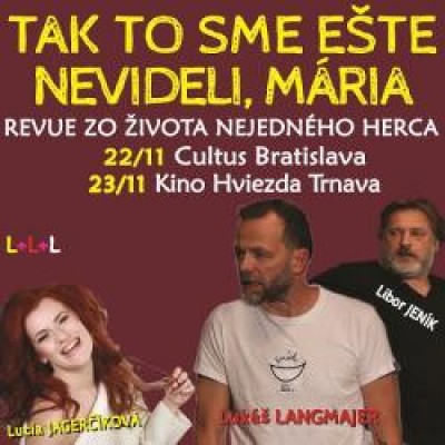 TAK TO SME EŠTE NEVIDELI, MÁRIA