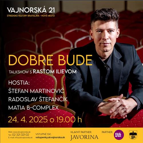 Dobre bude - talkshow s Rasťom Ilievom