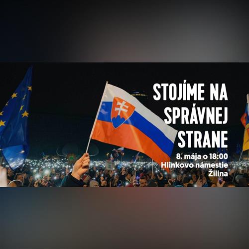 Slovensko je Európa! Kde povedať nie Moskve, nie vojne 8. a 9. 5. - v Žiline, na Bradle, v Bratislave ...