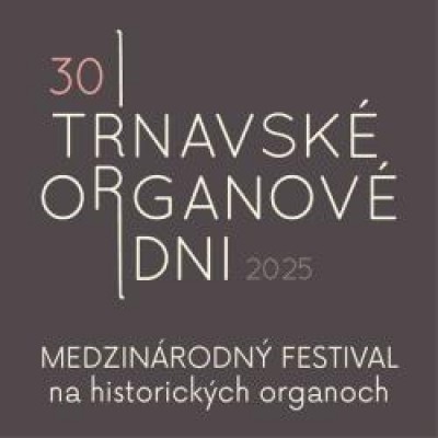 TRNAVSKÉ ORGANOVÉ DNI 2025