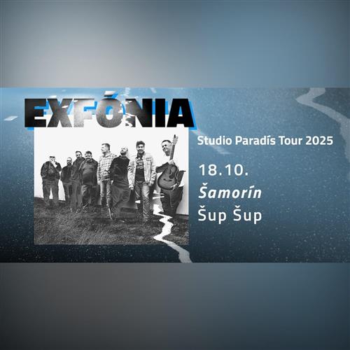 Exfónia / Šamorín / Studio Paradís Tour 2025