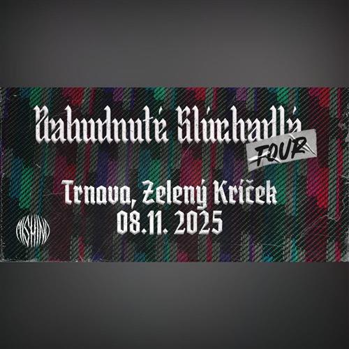 MISHINO: Zabudnuté slúchadlá tour (Trnava)