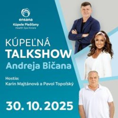 Kúpeľná Talkshow ANDREA BIČANA v KÚPEĽOCH PIEŠŤANY