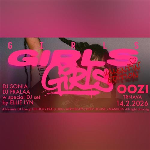 GIRLS GIRLS GIRLS TRNAVA valentin edition | 14.FEBRUAR