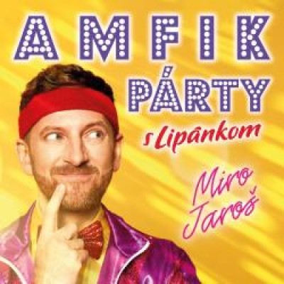 MIRO JAROŠ - AMFIK PÁRTY s Lipánkom