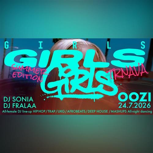 GIRLS GIRLS GIRLS TRNAVA 24/07