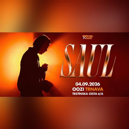 SAUL V OOZI | TRNAVA 4.9.2026